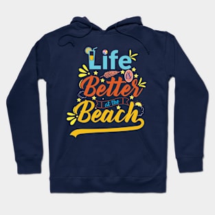 Life Is Better At Beach Hoodie